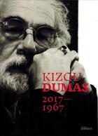Couverture du livre « Kizou Dumas ; 2017-1967 » de  aux éditions Actes Graphiques