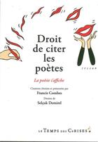 Couverture du livre « Droit de citer les poètes ; la pésie s'affiche » de Selcuk Demirel et Francis Combes aux éditions Le Temps Des Cerises
