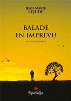 Couverture du livre « Balade en imprévu » de Jean-Marie Lejude aux éditions Spinelle