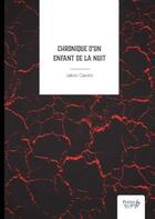 Couverture du livre « Chronique d'un enfant de la nuit » de Jakob Cassini aux éditions Nombre 7