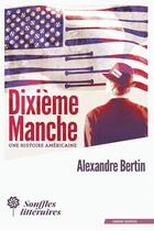Couverture du livre « Dixième manche : une histoire américaine » de Alexandre Bertin aux éditions Souffles Litteraires