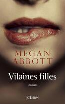 Couverture du livre « Vilaine filles » de Megan Abbott aux éditions Jc Lattes