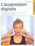 Couverture du livre « L'acupression digitale » de F Wagner aux éditions Vigot