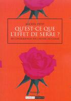 Couverture du livre « Qu'est-ce que l'effet de serre ? : Ses conséquences sur l'avenir du climat » de Michel Petit aux éditions De Boeck Superieur