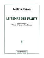 Couverture du livre « Le temps des fruits » de Nelida Pinon aux éditions Des Femmes