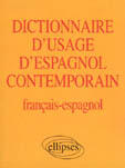 Couverture du livre « Dictionnaire d'usage d'espagnol contemporain » de Albert Belot aux éditions Ellipses