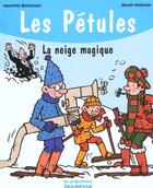 Couverture du livre « Les Petules La Neige Magique » de Bichonnier/Debecker aux éditions La Martiniere Jeunesse