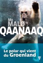 Couverture du livre « Qaanaaq » de Mo MalØ aux éditions La Martiniere