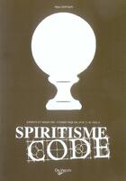 Couverture du livre « Spiritisme code » de Dufour aux éditions De Vecchi