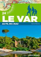 Couverture du livre « Le Var au fil de l'eau ; 24 balades » de Patrick Merienne aux éditions Ouest France