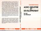 Couverture du livre « Agro-industrie et developpement : le cas du mexique » de Arroyo Gonzalo aux éditions L'harmattan