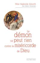 Couverture du livre « Le démon ne peut rien contre la miséricorde de Dieu » de Gabriele Amorth et Stefano Stimamiglio aux éditions Tequi