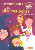 Couverture du livre « Le petit monde de mademoiselle Prout ; le concours des miss pas-belles » de Francois Welgryn et Claire Payen aux éditions Mango