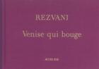 Couverture du livre « Venise qui bouge » de Serge Rezvani aux éditions Actes Sud