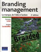 Couverture du livre « Branding management ; la marque, de l'idée à l'action (2e édition) » de Lewi/Lacoeuilhe aux éditions Pearson