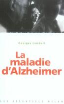 Couverture du livre « La maladie d'alzheimer » de Georges Lambert aux éditions Milan