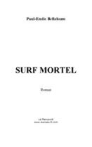 Couverture du livre « Surf mortel » de Paul-Emile Bellaloum aux éditions Editions Le Manuscrit