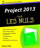 Couverture du livre « Project 2013 pour les nuls » de Nancy Muir aux éditions First Interactive