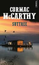 Couverture du livre « Suttree » de Cormac McCarthy aux éditions Points