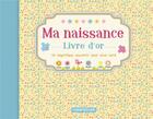 Couverture du livre « Ma naissance ; livre d'or » de  aux éditions Chantecler