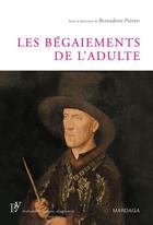 Couverture du livre « Bégaiements de l'adulte » de Bernadette Pierart aux éditions Mardaga