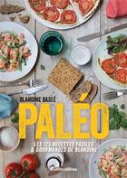 Couverture du livre « Paléo ! 80 recettes faciles & gourmandes » de Aurelia Lusseau aux éditions Rustica