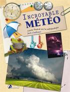 Couverture du livre « Incroyable meteo » de Challoner J aux éditions Artemis