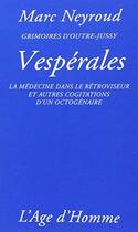 Couverture du livre « Vesperales » de Marc Neyroud aux éditions L'age D'homme