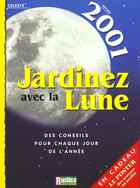 Couverture du livre « Jardinez avec la lune 2001 » de Celeste aux éditions Rustica