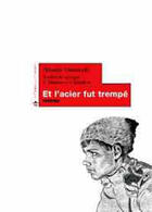 Couverture du livre « Et l'acier fut trempé » de Nicolas Ostrovski aux éditions Le Temps Des Cerises