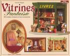 Couverture du livre « Vitrines Fantaisie » de Genevieve Ploquin aux éditions Editions Carpentier