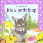 Couverture du livre « L'AVENTURE DE ; Iris le petit loup » de Maurice Pledger aux éditions Quatre Fleuves