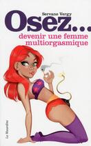 Couverture du livre « Devenir une femme multiorgasmique » de Servane Vergy aux éditions La Musardine