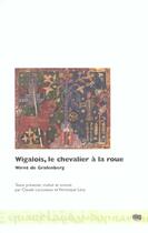 Couverture du livre « Wigalois, le chevalier à la roue » de Levy Lecouteux aux éditions Uga Éditions
