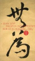 Couverture du livre « Propos intempestifs sur le Tchouang-Tseu » de Jean Levi aux éditions Allia