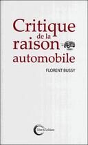 Couverture du livre « Critique de la raison automobile » de Florent Bussy aux éditions Libre & Solidaire