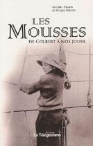 Couverture du livre « Les mousses, de Colbert à nos jours » de Giard M-Henry G aux éditions Le Telegramme Editions