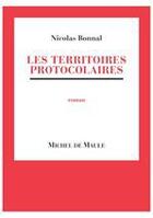 Couverture du livre « Les territoires protocolaires » de Nicolas Bonnal aux éditions Michel De Maule