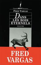 Couverture du livre « Dans les bois éternels » de Fred Vargas aux éditions Viviane Hamy