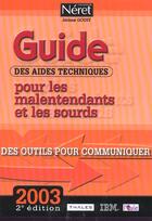 Couverture du livre « Guide des aides techniques pour les malentendants et les sourds ; des outils pour communiquer » de Jerome Goust aux éditions Liaisons