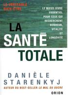Couverture du livre « La sante totale » de Danièle Starenkyj aux éditions Orion Editions