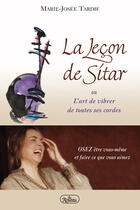 Couverture du livre « La leçon de sitar ou l'art de vibrer de toutes ses cordes » de Marie-Josee Tardif aux éditions Roseau