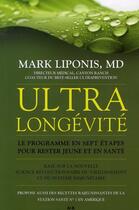 Couverture du livre « Ultra longevité ; le programme en sept étapes pour rester jeune et en santé » de Liponis Mark aux éditions Ada