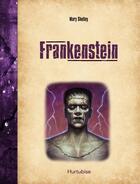 Couverture du livre « Frankenstein » de Mary Wollstonecraft Shelley aux éditions Hurtubise