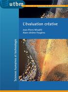 Couverture du livre « L' Évaluation créative » de Jean-Pierre Micaelli et Alain-Jérôme Fougères aux éditions Utbm
