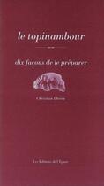 Couverture du livre « Le topinambour, dix façons de le préparer » de Christian Lerme aux éditions Epure