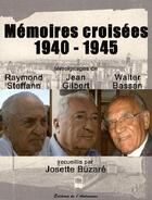 Couverture du livre « Mémoires croisées 1940-1945 » de Josette Buzare aux éditions Editions De L'astronome