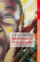 Couverture du livre « Manifeste pour l'autonomadie ; la croisée des routes » de Franck Michel aux éditions Livres Du Monde