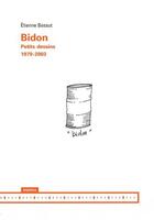 Couverture du livre « Bidon ; petits dessins (1979-2003) » de Etienne Bossut aux éditions Mamco