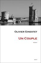 Couverture du livre « Un couple » de Olivier Ginestet aux éditions Editions Amok
